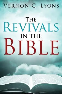 Los avivamientos en la Biblia - The Revivals in the Bible