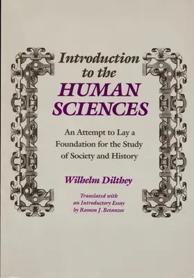 Introducción a las ciencias humanas: Un intento de sentar las bases para el estudio de la sociedad y la historia - Introduction to the Human Sciences: An Attempt to Lay a Foundation for the Study of Society and History