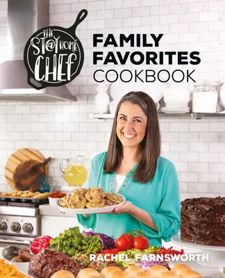The Stay at Home Chef Libro de cocina de favoritos de la familia - The Stay at Home Chef Family Favorites Cookbook