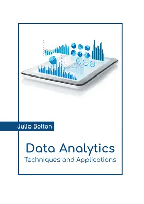 Análisis de datos: Técnicas y aplicaciones - Data Analytics: Techniques and Applications