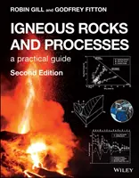 Rocas y procesos ígneos: Guía práctica - Igneous Rocks and Processes: A Practical Guide