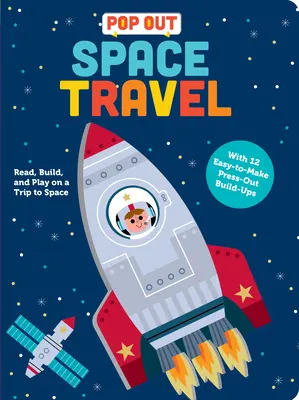 Viaje espacial Pop Out: Leer, construir y jugar en un viaje al espacio - Pop Out Space Travel: Read, Build, and Play on a Trip to Space