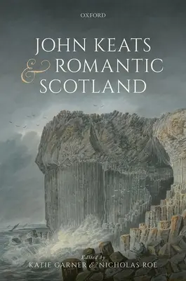 John Keats y la Escocia romántica - John Keats and Romantic Scotland