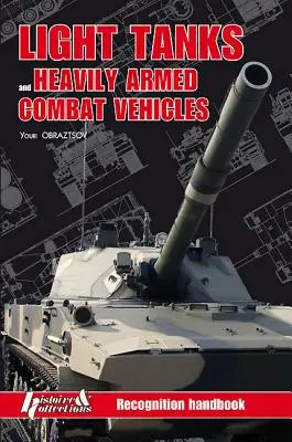 Light Tanks and Heavily Armed Combat Vehicles: Manual de reconocimiento - Light Tanks and Heavily Armed Combat Vehicles: Recognition Handbook