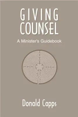 Dar consejo: Guía para ministros - Giving Counsel: A Minister's Guidebook