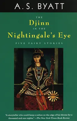 El duende en el ojo del ruiseñor: Cinco cuentos de hadas - The Djinn in the Nightingale's Eye: Five Fairy Stories