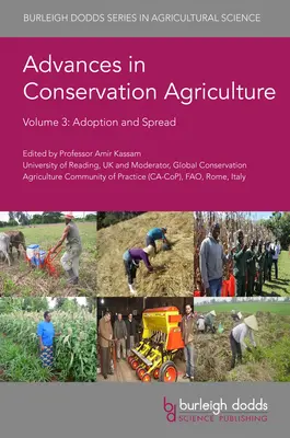 Avances en agricultura de conservación Volumen 3: Adopción y difusión - Advances in Conservation Agriculture Volume 3: Adoption and Spread