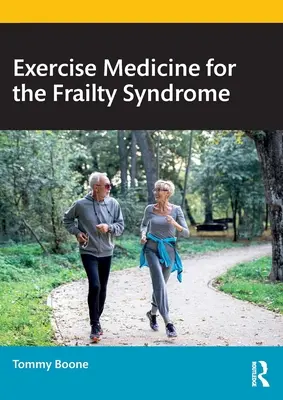 Medicina del ejercicio para el síndrome de fragilidad - Exercise Medicine for the Frailty Syndrome