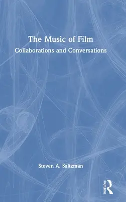 La música de cine: Colaboraciones y conversaciones - The Music of Film: Collaborations and Conversations