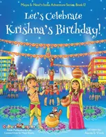 ¡Celebremos el Cumpleaños de Krishna! (Maya & Neel's India Adventure Series, Libro 12) - Let's Celebrate Krishna's Birthday! (Maya & Neel's India Adventure Series, Book 12)