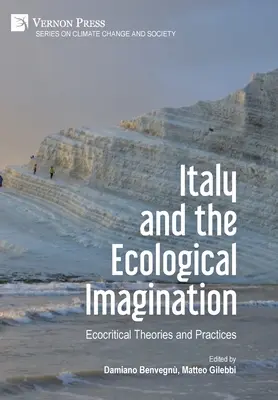 Italia y la imaginación ecológica: Teorías y prácticas ecocríticas - Italy and the Ecological Imagination: Ecocritical Theories and Practices