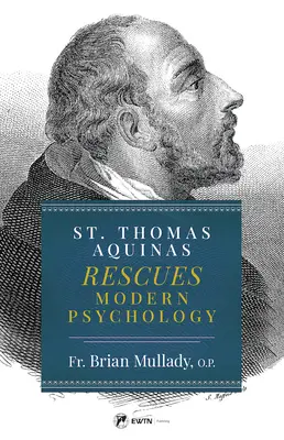 Santo Tomás de Aquino rescata la psicología moderna - St. Thomas Aquinas Rescues Modern Psychology