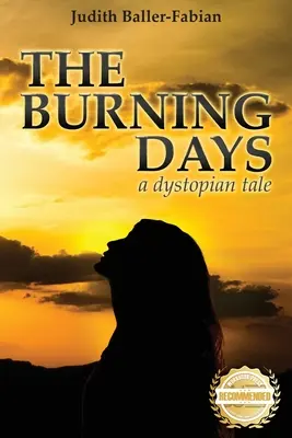 Los días en llamas: Un cuento distópico - The Burning Days: A dystopian tale