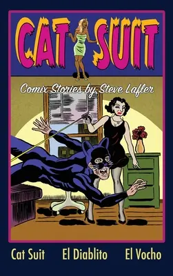 Traje de gato: Historias en cómic de Steve Lafler - Cat Suit: Comix Stories by Steve Lafler