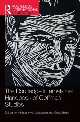 Manual internacional Routledge de estudios sobre Goffman - The Routledge International Handbook of Goffman Studies