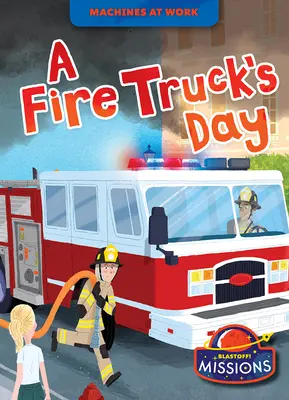 Día del camión de bomberos - A Fire Truck's Day