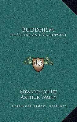 El Budismo: Su Esencia y Desarrollo - Buddhism: Its Essence and Development