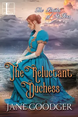 La duquesa reticente: Un romance histórico de regencia encantadoramente sexy - The Reluctant Duchess: A Charmingly Sexy Historical Regency Romance