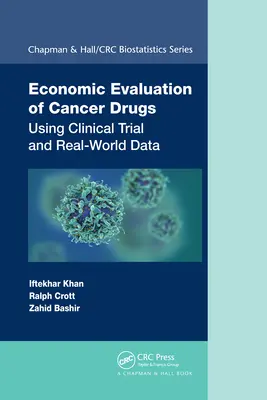 Evaluación económica de medicamentos contra el cáncer: Uso de datos de ensayos clínicos y del mundo real - Economic Evaluation of Cancer Drugs: Using Clinical Trial and Real-World Data