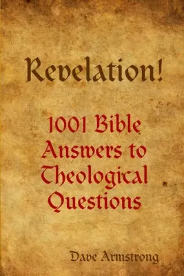 Revelación 1001 respuestas bíblicas a preguntas teológicas - Revelation! 1001 Bible Answers to Theological Questions