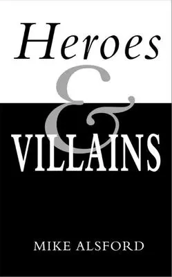 Héroes y villanos - Heroes and Villains