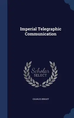 La comunicación telegráfica imperial - Imperial Telegraphic Communication