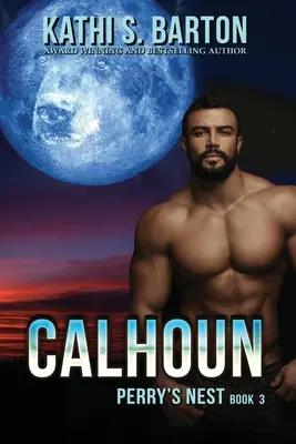 Calhoun Perry's Nest Romance paranormal - Calhoun: Perry's Nest: Paranormal Romance