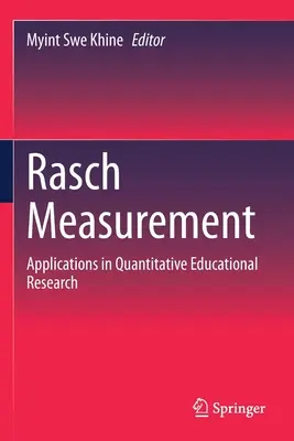 Rasch Measurement: Applications in Quantitative Educational Research