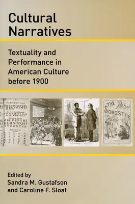 Narrativas culturales: Textualidad y actuación en la cultura estadounidense antes de 1900 - Cultural Narratives: Textuality and Performance in American Culture before 1900