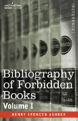 Bibliografía de los libros prohibidos - Volumen I - Bibliography of Forbidden Books - Volume I