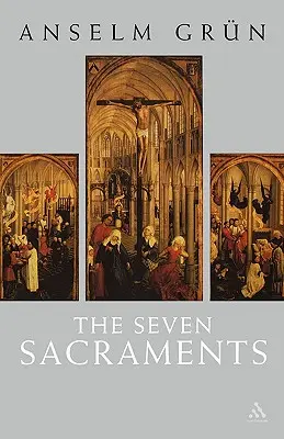 Los siete sacramentos - The Seven Sacraments