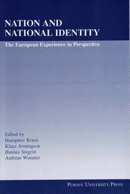 Nación e identidad nacional: La experiencia europea en perspectiva - Nation and National Identity: The European Experience in Perspective