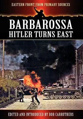 Barbarroja - Hitler gira hacia el Este - Barbarossa - Hitler Turns East