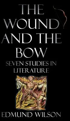 La herida y el arco: siete estudios literarios - The Wound and the Bow: Seven Studies in Literature