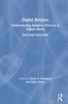 Religión digital: Comprender la práctica religiosa en los medios digitales - Digital Religion: Understanding Religious Practice in Digital Media