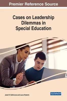 Casos sobre dilemas de liderazgo en educación especial - Cases on Leadership Dilemmas in Special Education