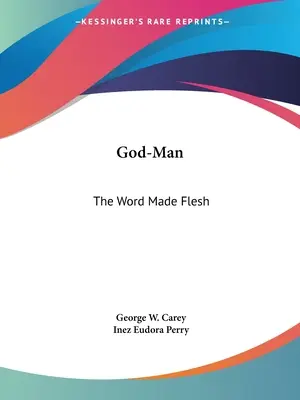 Dios-Hombre: el Verbo hecho carne - God-Man: The Word Made Flesh