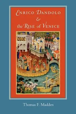 Enrico Dandolo y el auge de Venecia - Enrico Dandolo and the Rise of Venice