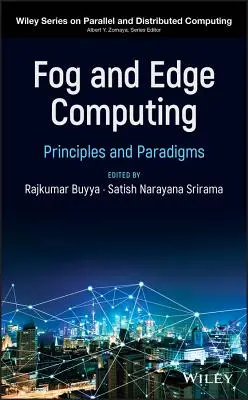 Fog and Edge Computing: Principios y paradigmas - Fog and Edge Computing: Principles and Paradigms
