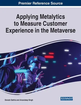 Aplicar la metalítica para medir la experiencia del cliente en el metaverso - Applying Metalytics to Measure Customer Experience in the Metaverse