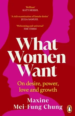 Lo Que Quieren Las Mujeres - Conversaciones Sobre Deseo, Poder, Amor y Crecimiento - What Women Want - Conversations on Desire, Power, Love and Growth