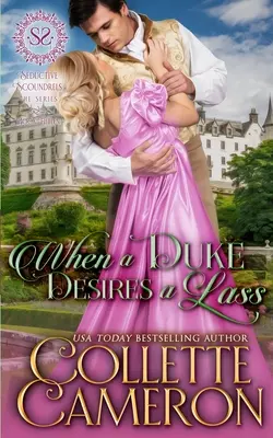 When a Duke Desires a Lass: Un Dulce Romance Histórico de Regencia - When a Duke Desires a Lass: A Sweet Historical Regency Romance