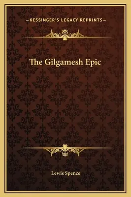 La epopeya de Gilgamesh - The Gilgamesh Epic