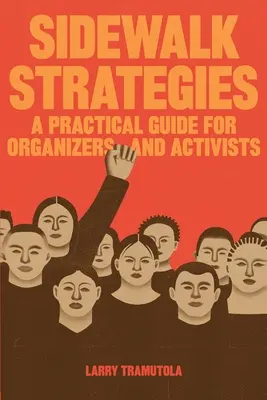 Estrategias de acera: Guía práctica para organizadores y activistas - Sidewalk Strategies: A Practical Guide For Organizers and Activists