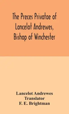 Los preces privatae de Lancelot Andrewes, obispo de Winchester - The preces privatae of Lancelot Andrewes, Bishop of Winchester