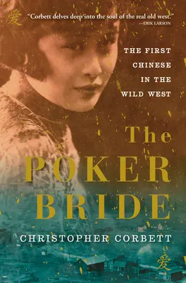 La novia del póquer: La primera china en el Salvaje Oeste - The Poker Bride: The First Chinese in the Wild West