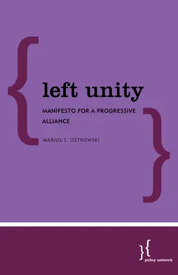 Unidad de la Izquierda: Manifiesto por una alianza progresista - Left Unity: Manifesto for a Progressive Alliance