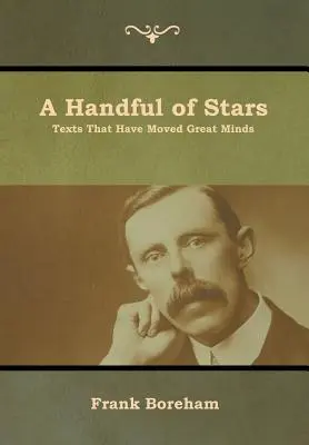 Un puñado de estrellas: Textos que han conmovido a grandes mentes - A Handful of Stars: Texts That Have Moved Great Minds