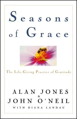 Estaciones de gracia: La práctica vital de la gratitud - Seasons of Grace: The Life-Giving Practice of Gratitude