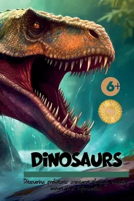 ¡Dinosaurios! Descubre las criaturas prehistóricas a través de imágenes e información asombrosas - Dinosaurs!!: Discovering Prehistoric Creatures Through Amazing Images and Information